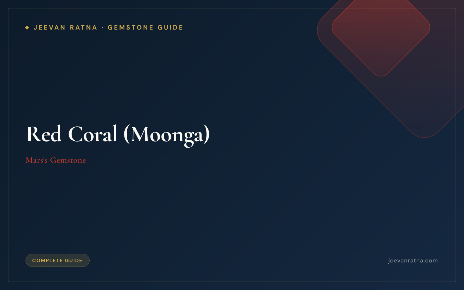 Red Coral (Moonga) Gemstone: The Complete Guide — Benefits, Wearing Rules, Manglik Dosha & Price